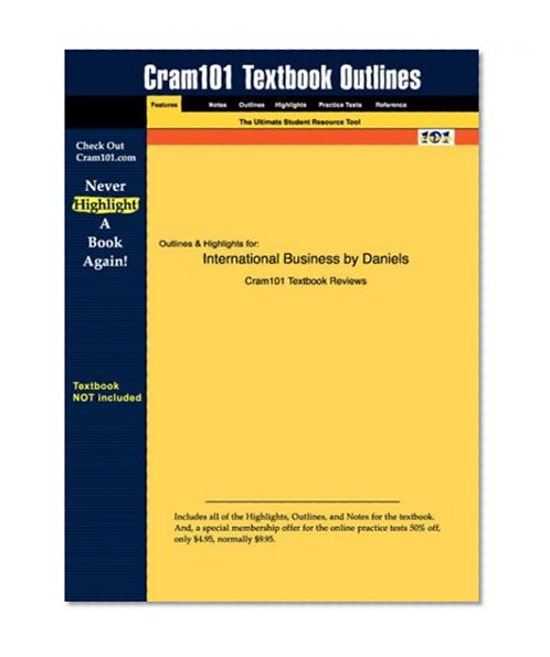 Outlines & Highlights for International Business by Daniels, Radebaugh, Sullivan (Cram101 Textbook Outlines)