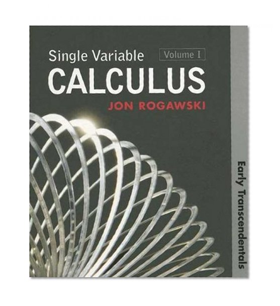 Single Variable Calculus: Early Transcendentals, Volume 1