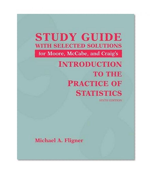 Study Guide: Introduction to the Practice of Statistics, 6th edition