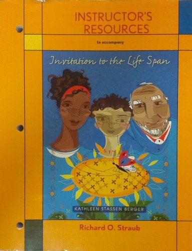 Invitation to the Life Span: Instructor's Resources