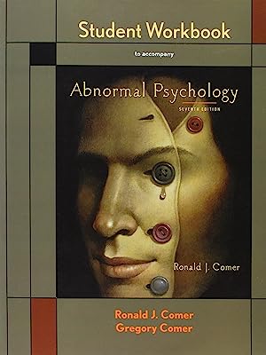 Student Workbook to accompany Abnormal Psychology