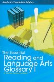 The Essential Reading and Language Arts Glossary I: A Student Reference Guide (Academic Vocabulary Builders)