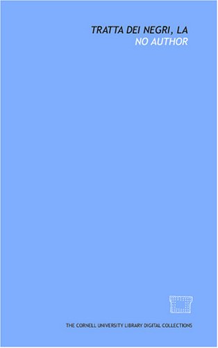 Tratta dei Negri, La (Italian Edition)