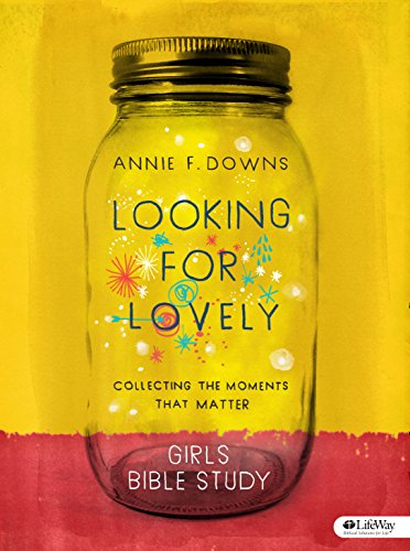 Book Cover Looking for Lovely - Teen Girls' Bible Study: Collecting the Moments that Matter