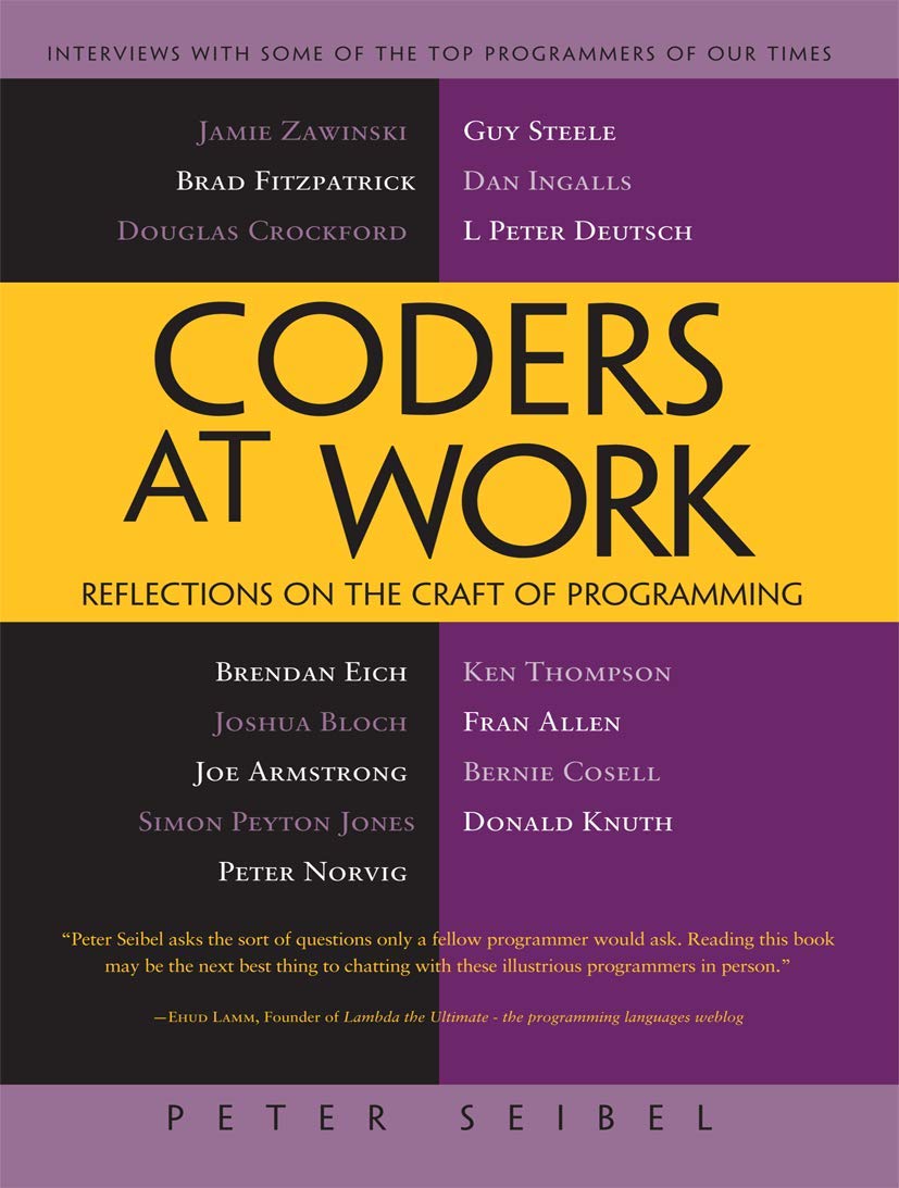 Book Cover Coders at Work: Reflections on the Craft of Programming