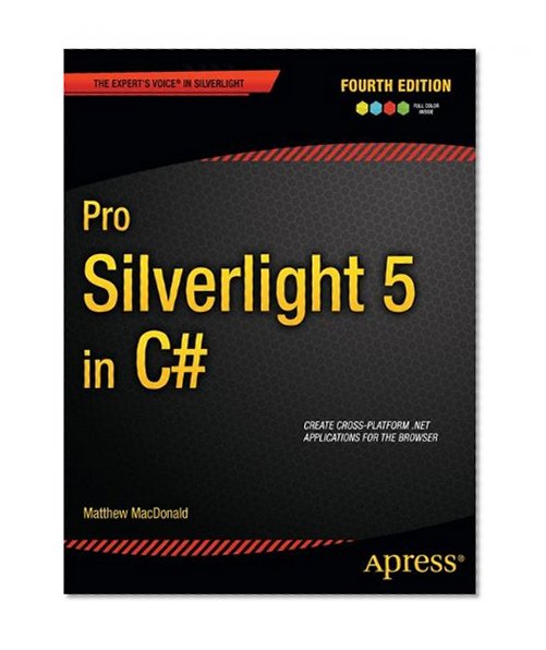 Pro Silverlight 5 in C# (Expert's Voice in Silverlight)