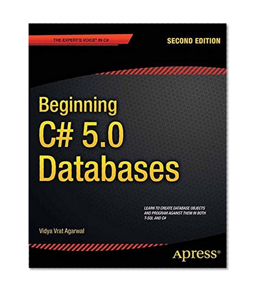 Book Cover Beginning C# 5.0 Databases (Expert's Voice in C#)