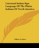 Universal Indian Sign Language of the Plains Indians of North America
