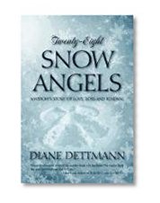 Twenty-Eight Snow Angels: A Widow's Story of Love, Loss and Renewal