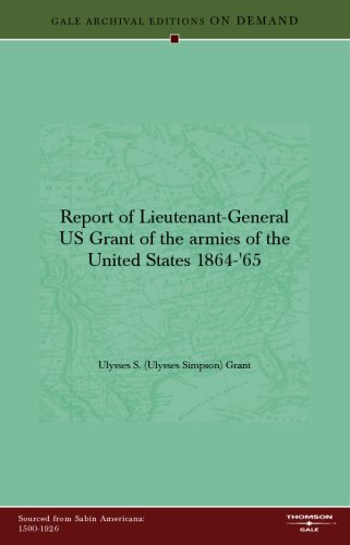 Book Cover Report of Lieutenant-General US Grant of the armies of the United States 1864-'65