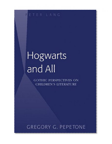 Hogwarts and All: Gothic Perspectives on Children's Literature