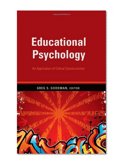 Educational Psychology: An Application of Critical Constructivism (Counterpoints)