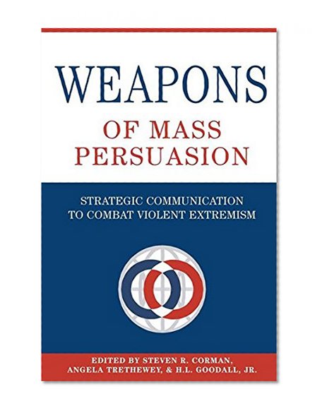 Weapons of Mass Persuasion (Frontiers in Political Communication)