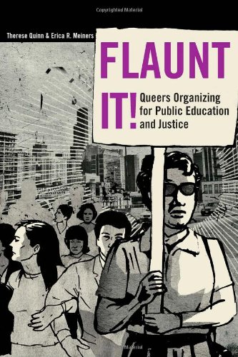 Flaunt It! Queers Organizing for Public Education and Justice (Counterpoints: Studies in the Postmodern Theory of Education)