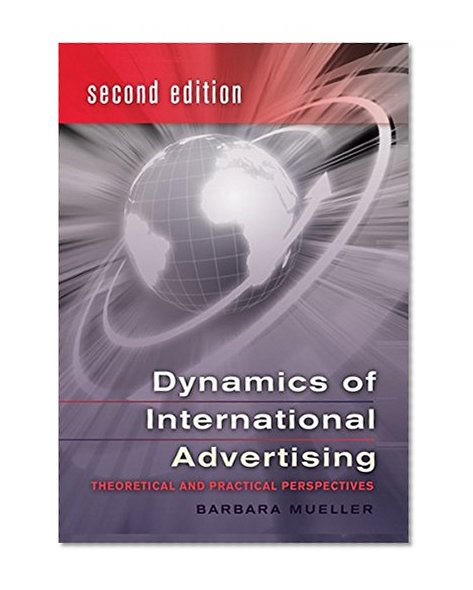Dynamics of International Advertising: Theoretical and Practical Perspectives