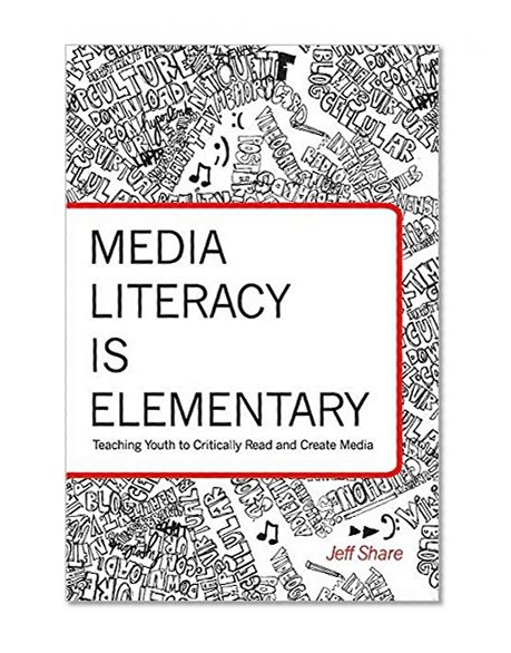 Media Literacy is Elementary (Rethinking Childhood)