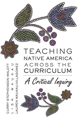 Teaching Native America Across the Curriculum: A Critical Inquiry (Counterpoints)