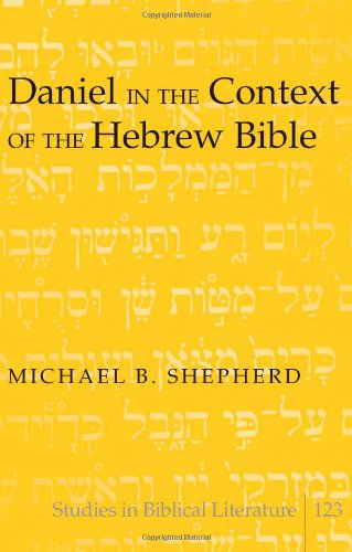 Daniel in the Context of the Hebrew Bible (Studies in Biblical Literature)