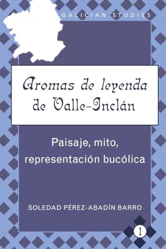 Aromas de leyenda de Valle-InclÃƒÂ¡n (Galician Studies) (Spanish Edition)