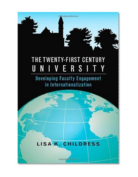 The Twenty-first Century University: Developing Faculty Engagement in Internationalization (Complicated Conversation)