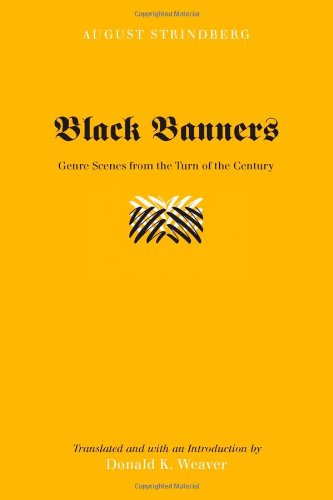 Black Banners: Genre Scenes from the Turn of the Century<BR> Translated and with an Introduction by Donald K. Weaver (Studies on Themes and Motifs in Literature)
