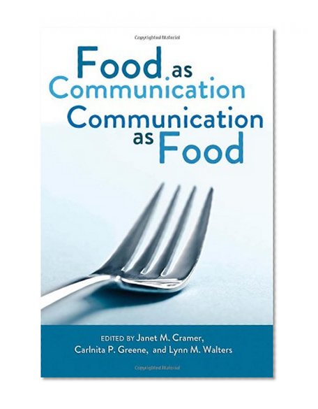 Food as Communication.  Communication as Food
