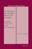 Verbal Aspect, the Indicative Mood, and Narrative: Soundings in the Greek of the New Testament (Studies in Biblical Greek)