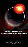 Sith, Slayers, Stargates, + Cyborgs: Modern Mythology in the New Millennium