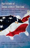 Narratives of Social Justice Teaching (Counterpoints, Studies in the Postmodern Theory of Education)
