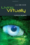Living Virtually: Researching New Worlds (Digital Formations)