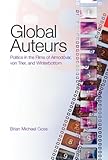 Global Auteurs: Politics in the Films of Almodóvar, von Trier, and Winterbottom