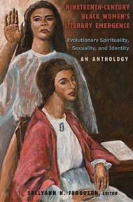 Nineteenth-Century Black Women's Literary Emergence (African American Literature and Culture: Expanding and Exploding the Boundaries)