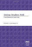 Bishop Stephen Neill (American University Studies. Series VII. Theology and Religion)