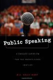 Public Speaking: A Concise Overview for the Twenty-first Century
