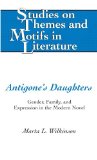 Antigone's Daughters (Studies on Themes and Motifs in Literature)