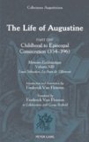 The Life of Augustine: Part One: Childhood to Episcopal Consecration (354-396)<BR><I>MÃ©moire EcclÃ©siastique<BR></I>Volume XIII<BR> Introduction and ... in Collaboration with George Berthold
