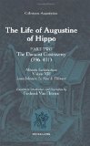 The Life of Augustine of Hippo: The Donatist Controversy (396 - 411)<BR> Part 2 <BR> Translation, Introduction and Annotation by Frederick Van ... / Louis Sebastien, Le Nain de Tillemont)