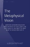 The Metaphysical Vision: Arthur Schopenhauer's Philosophy of Art and Life and Samuel Beckett's Own Way to Make Use of It