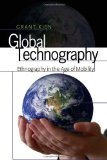 Global Technography: Ethnography in the Age of Mobility (Intersections in Communications and Culture: Global Approaches and Transdisciplinary Perspectives)