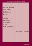 Verbal Aspect and Non-Indicative Verbs: Further Soundings in the Greek of the New Testament (Studies in Biblical Greek)