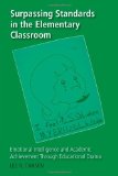 Surpassing Standards in the Elementary Classroom: Emotional Intelligence and Academic Achievement Through Educational Drama (Counterpoints)