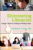 Shimmering Literacies: Popular Culture and Reading and Writing Online (New Literacies and Digital Epistemologies)