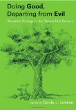 Doing Good, Departing from Evil: Research Findings in the Twenty-First Century (American University Studies. Series VII. Theology and Religion)
