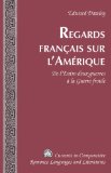 Regards francais sur l'AmÃƒÂ©rique (Currents in Comparative Romance Languages and Literatures) (French Edition)