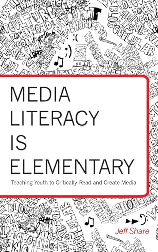 Media Literacy is Elementary (Rethinking Childhood)