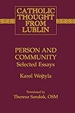 Person and Community: Selected Essays (Catholic Thought from Lublin)