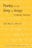 Poetry in the <I>Song of Songs</I>: A Literary Analysis (Studies in Biblical Literature)