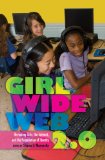 Girl Wide Web 2.0 (Mediated Youth)