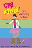 'Girl Power': Girls Reinventing Girlhood (Mediated Youth)