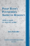 Philip Roth's Postmodern American Romance (Twentieth Century American Jewish Writers)